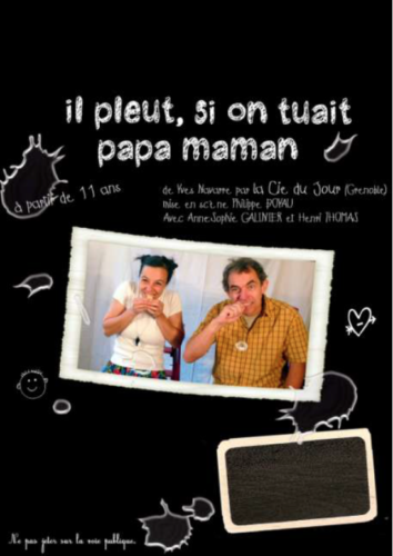 Il pleut, si on tuait papa maman, 2008